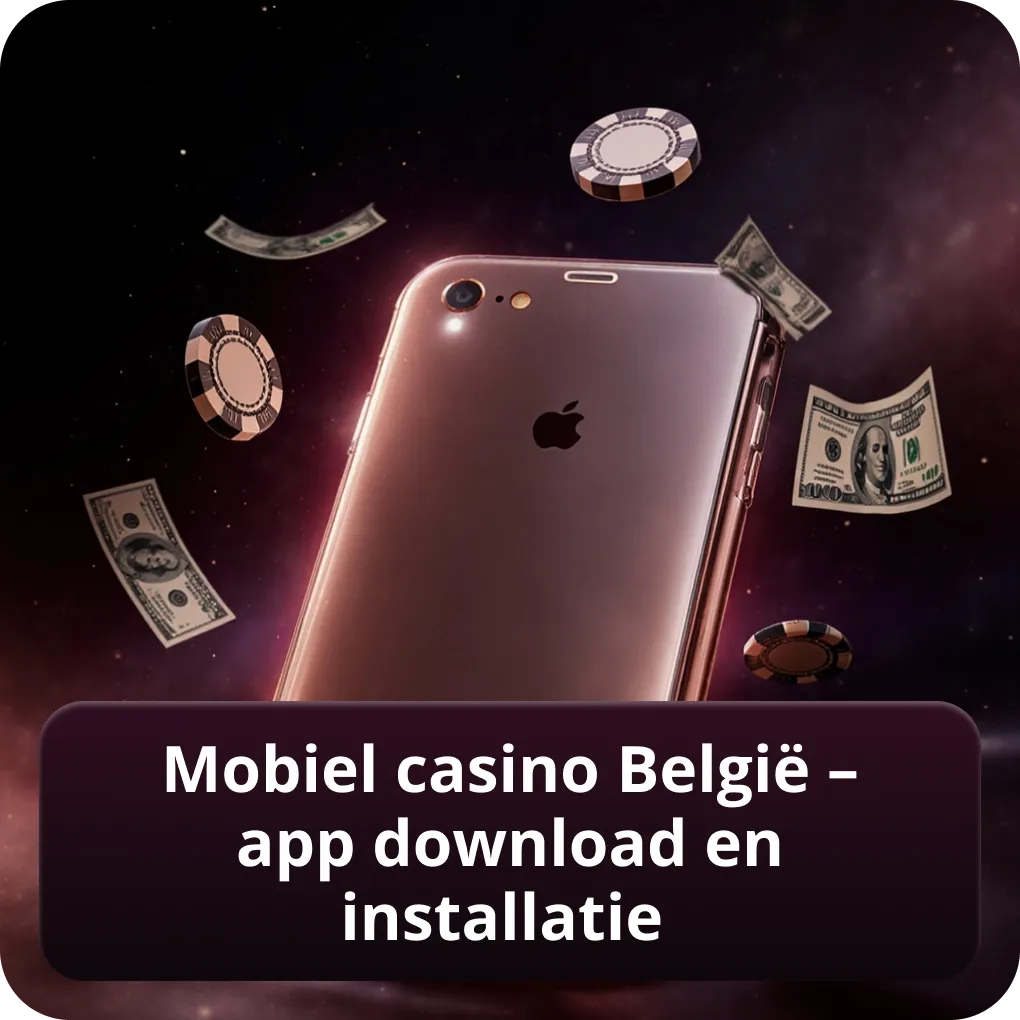 Mobiel casino België – app download en installatie