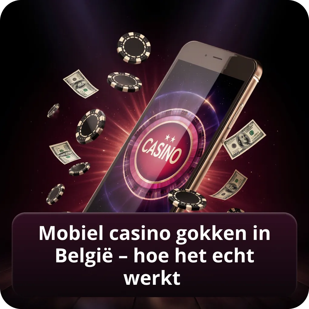 Mobiel casino gokken in België – hoe het echt werkt